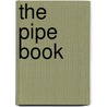 The Pipe Book by Alfred Dunhill