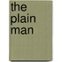 The Plain Man