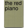 The Red Piano door Andre Leblanc