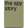 The Spy Story by John G. Cawelti