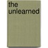 The Unlearned