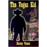 The Vegas Kid by Barney Vinson