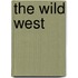 The Wild West