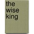 The Wise King