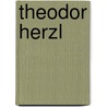 Theodor Herzl by Henry Regensteiner