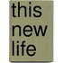 This New Life