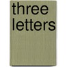 Three Letters door Josephine Cox