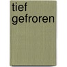 Tief gefroren by Beate Bößl
