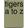 Tigers A to Z door Mark Walter