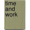 Time And Work door Agnes Mathes
