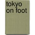 Tokyo On Foot