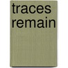 Traces Remain by Charles Nicholl