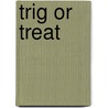 Trig Or Treat by Y.E.O. Adrian