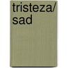 Tristeza/ Sad door Sarah Medina