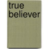 True Believer door Sir Robert Garran