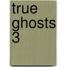 True Ghosts 3 by David Godwin