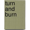 Turn And Burn by Michael Leddra