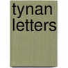Tynan Letters by Kenneth Tynan