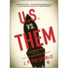 U.S. vs. Them door J. Peter Scoblic