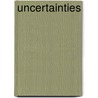 Uncertainties door Robert Kelly