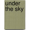 Under The Sky door Rozanne Lanczak Williams