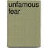 Unfamous Fear