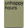Unhappy Hours by S. Bernards