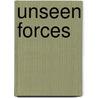 Unseen Forces door Robert J. Cauley