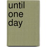 Until One Day door Heather Sorrells