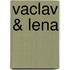 Vaclav & Lena