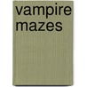 Vampire Mazes door Scott Altmann