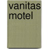 Vanitas Motel door Mr. Jon Loomis