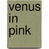 Venus In Pink