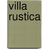 Villa Rustica by Ursula Heimberg