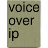 Voice Over Ip by Uyless N. Black