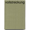 Vollstreckung by Andreas M. Sturm