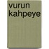 Vurun Kahpeye