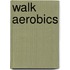 Walk Aerobics