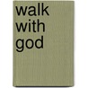 Walk with God door Gloria Copeland