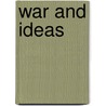 War And Ideas door John Mueller