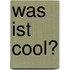 Was Ist Cool?