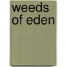 Weeds Of Eden door Dr.A.R. Davis