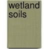 Wetland Soils door Michael J. Vepraskas