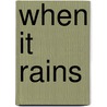When It Rains by Marjorie Spoto