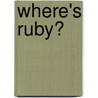 Where's Ruby? door Not Available