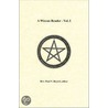 Wiccan Reader door Rev. Paul V. Beyerl
