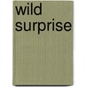 Wild Surprise door Helena Mayer