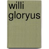 Willi Gloryus by Gerhard Zipkat