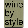 Wine By Style by Fiona Beckett