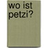 Wo ist Petzi?